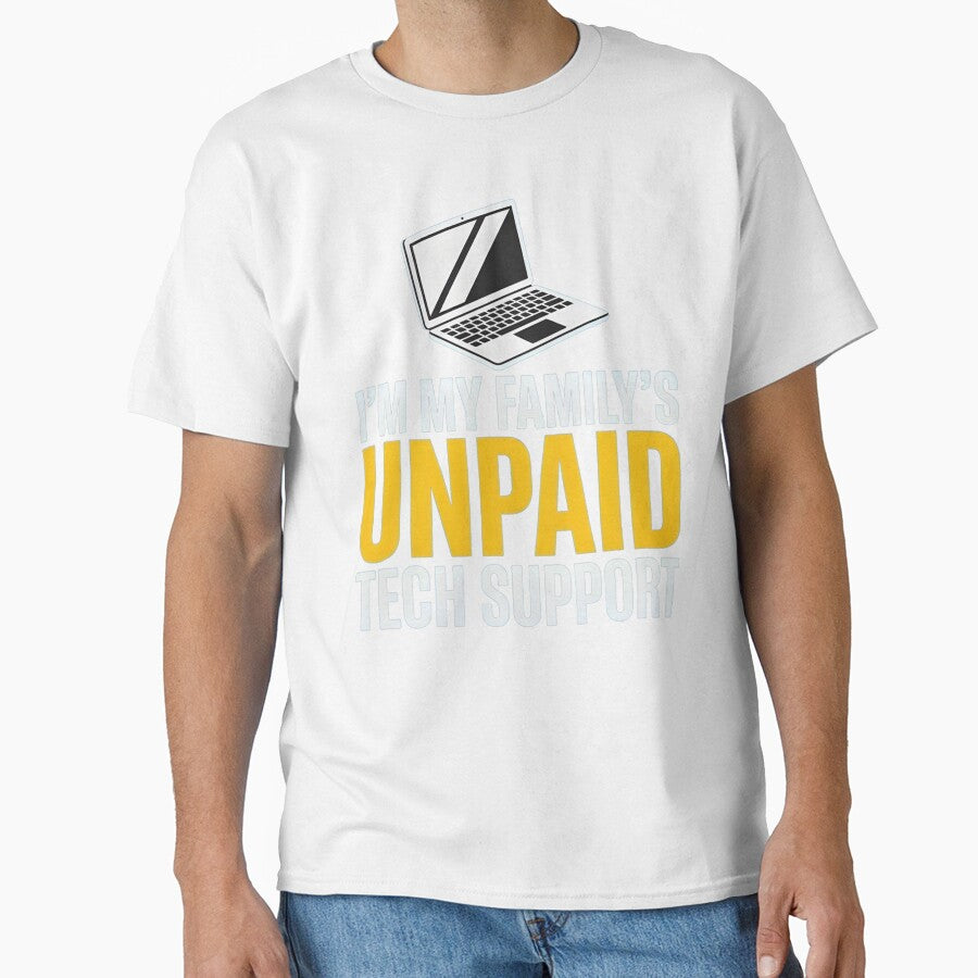 I'm My Family's Unpaid Tech Support Funny Family IT Help by herbwaters