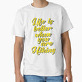 Life Is Better When You Are Hiking by ProjectX23