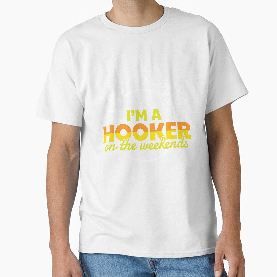 I'm A Hooker On The Weekends by VibrantGifts