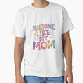 awesome like my mom matching mothers day family kids Tie Dye by RsFilsingerArt