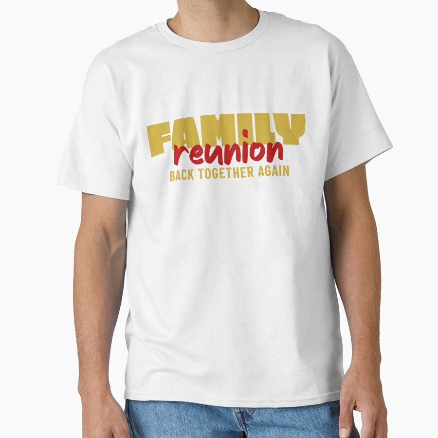 funny Matching Family for Gathering & Celebration, Family Reunion Back Together Again by LuxeGraphix