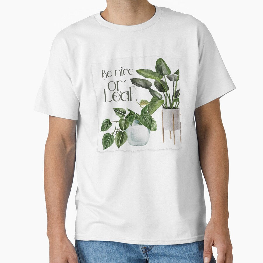 Be Nice or Leaf Houseplant Love Nature by travellb