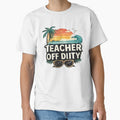 Teacher Off Duty Funny Teacher Shirt by MoodThread