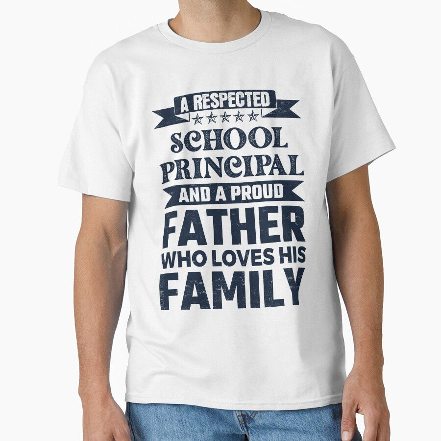 A Respected School Principal And A Proud Father Who Loves His Family Father's Day Gift Idea School Principal Quotes School Principal Funny Gift idea Funny School Principal by Mmmm3344