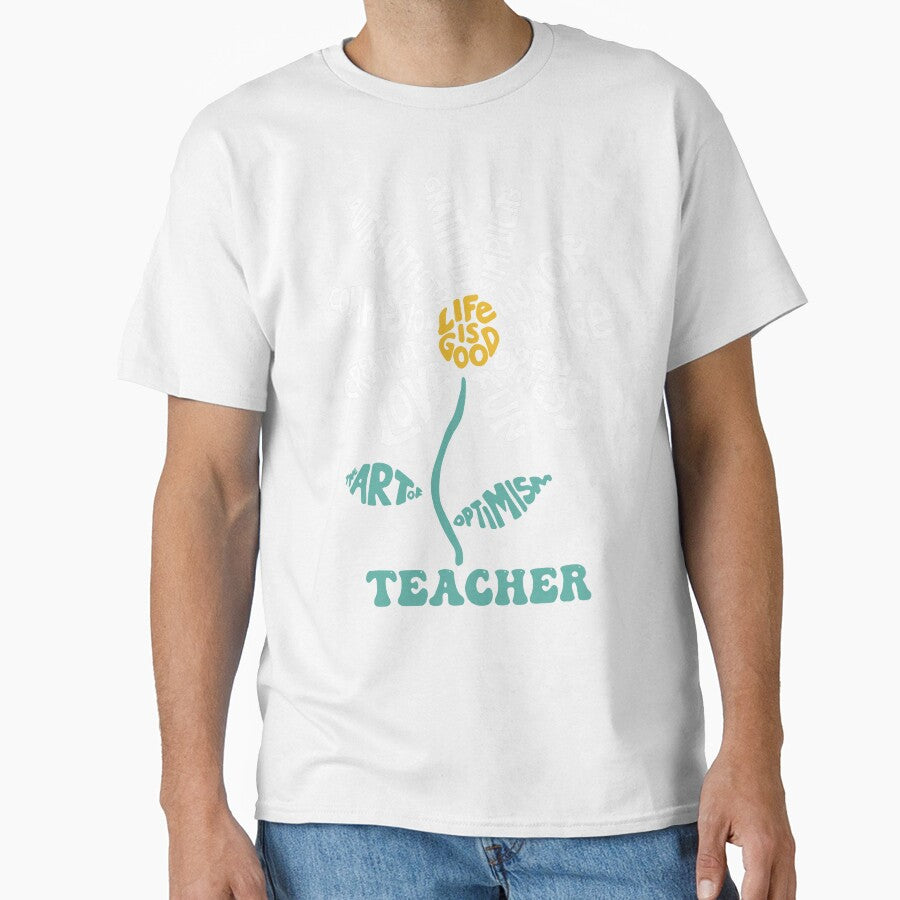 Life-is Good Teacher Humor Courage Openness Fun Love by LNThread