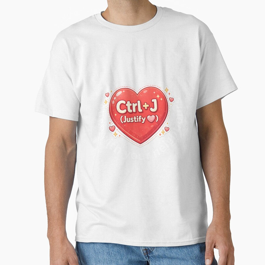 Ctrl+J Justify Have Heart Alignment with Neighbors– Keyboard Shortcut Love Design for Programmers & Computer Lovers by UC-AbelBooks