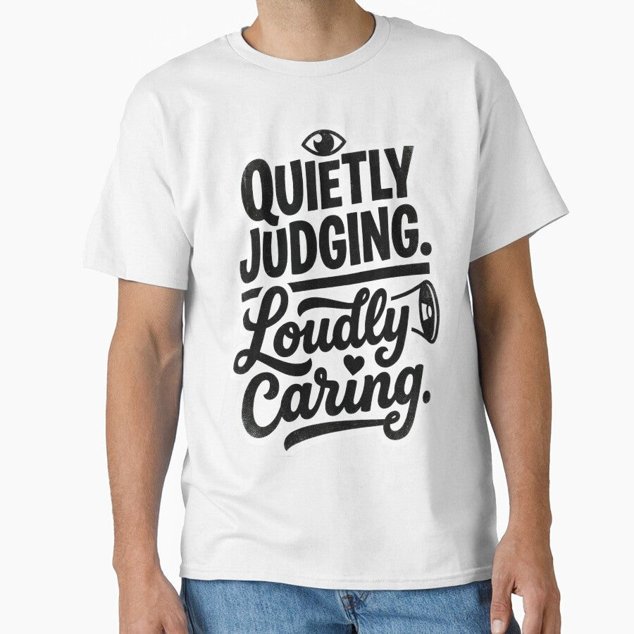 Quietly Judging. Loudly Caring by Supr Rare