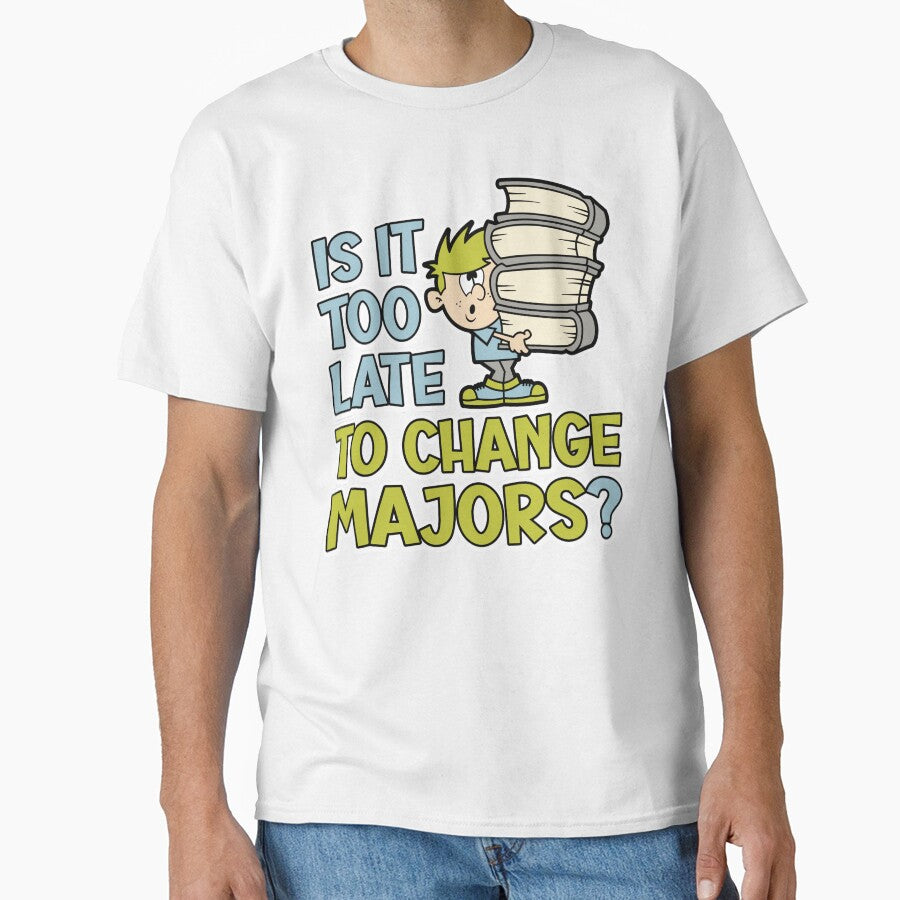 Is it too late to change majors? Funny cartoon styled design for college or university students by robimerch