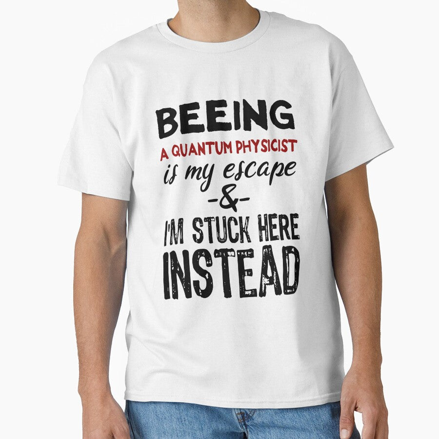 Beeing A Quantum Physicist is my escape by BYNDART