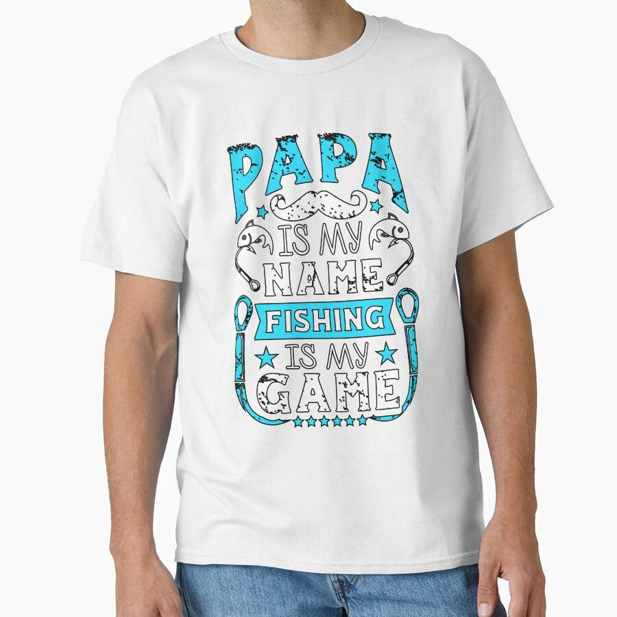 Papa is my name fishing is my game by sophiajon