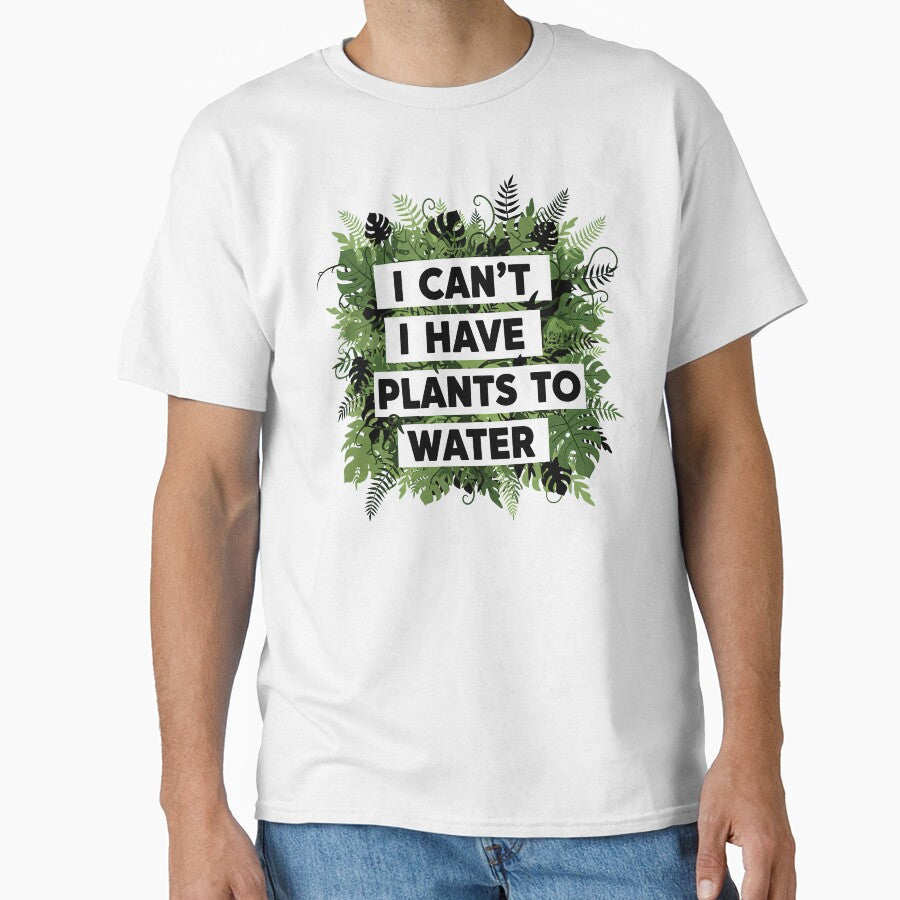 I Can't I Have Plants To Water Tropical Jungle by GrafTeesLab