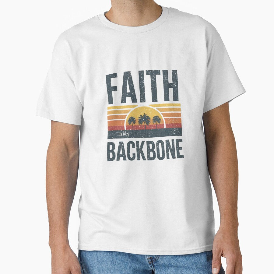 Faith Is My Backbone Faith Based Christian Typography T-Shirt for Everyday Wear by pngfaithstudio