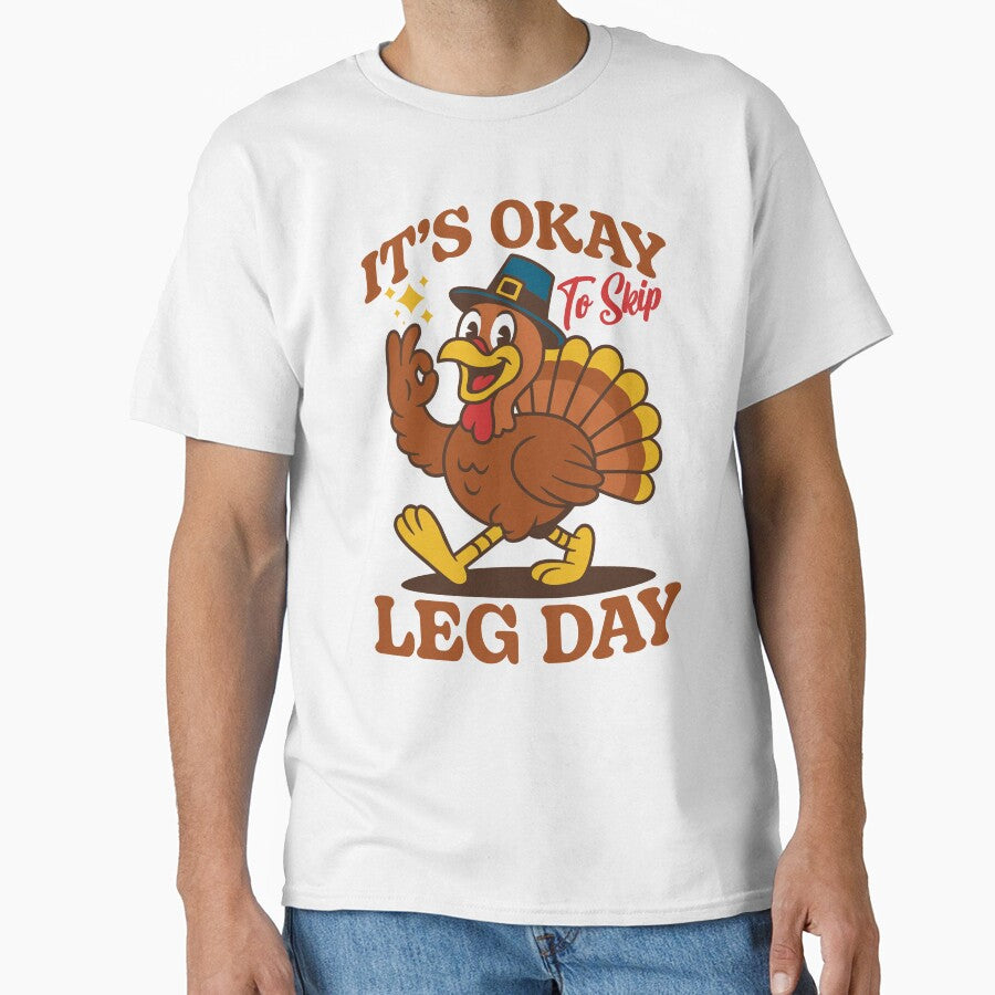 It's Okay to Skip Leg Day Funny Turkey by petestyles