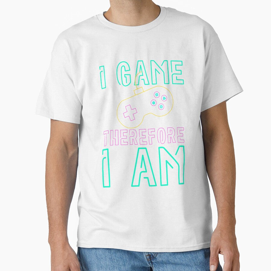 I Game Therefore I Am Neon Design by SweetAndSpice