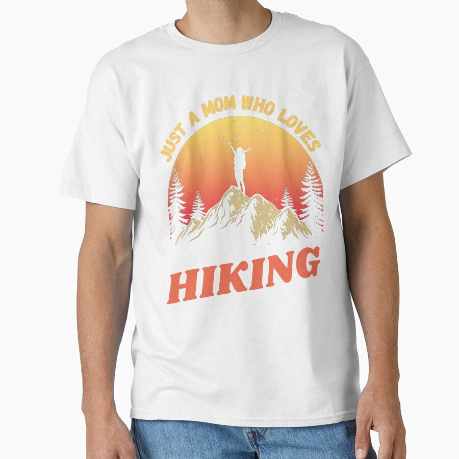Just a MOM who loves hiking Fun Top by Gracjan Mikitin