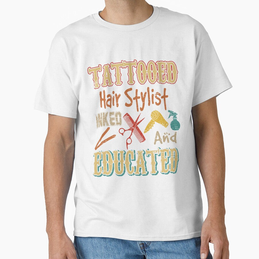 Tattooed Hair Stylist Inked And Educated Funny Tattoos Matching Hair Stylist Father's Day by PatickCa