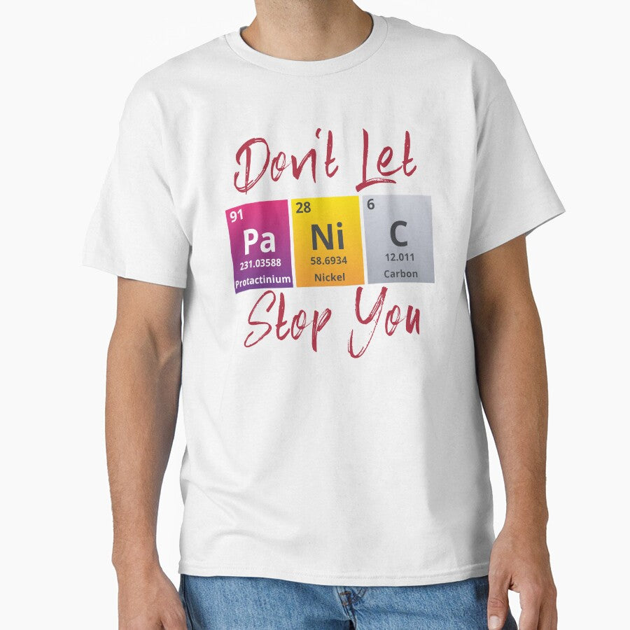 DONT LET PANIC STOP YOU - Positive, motivational, funny quotes written by chemical elements by VugArtShop