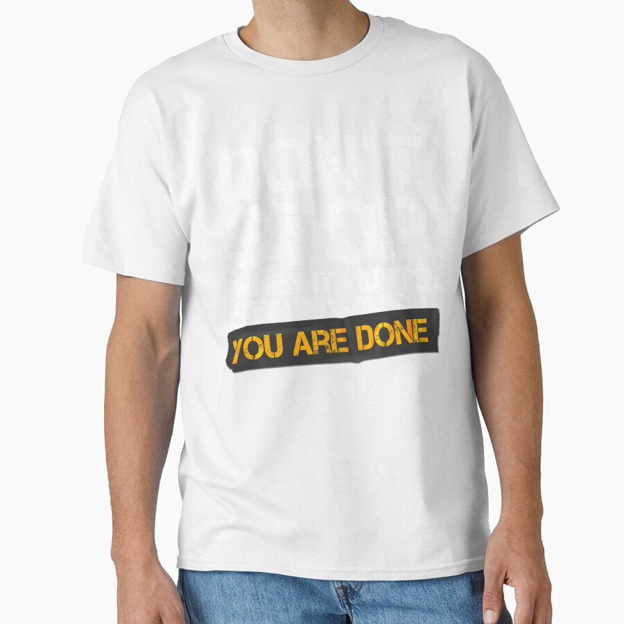 Dont stop when it hurts stop when you are done by Urosek