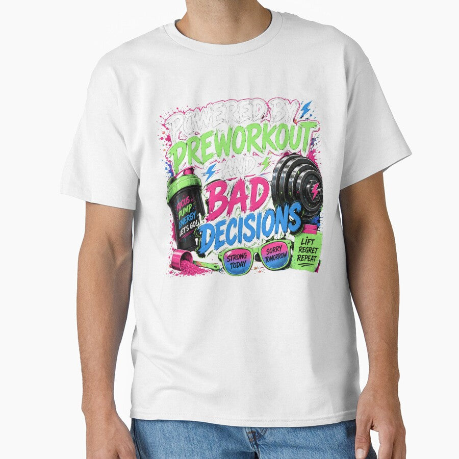 Powered by Pre-Workout and Bad Decisions – Gym Humor Shirt by RJsTees