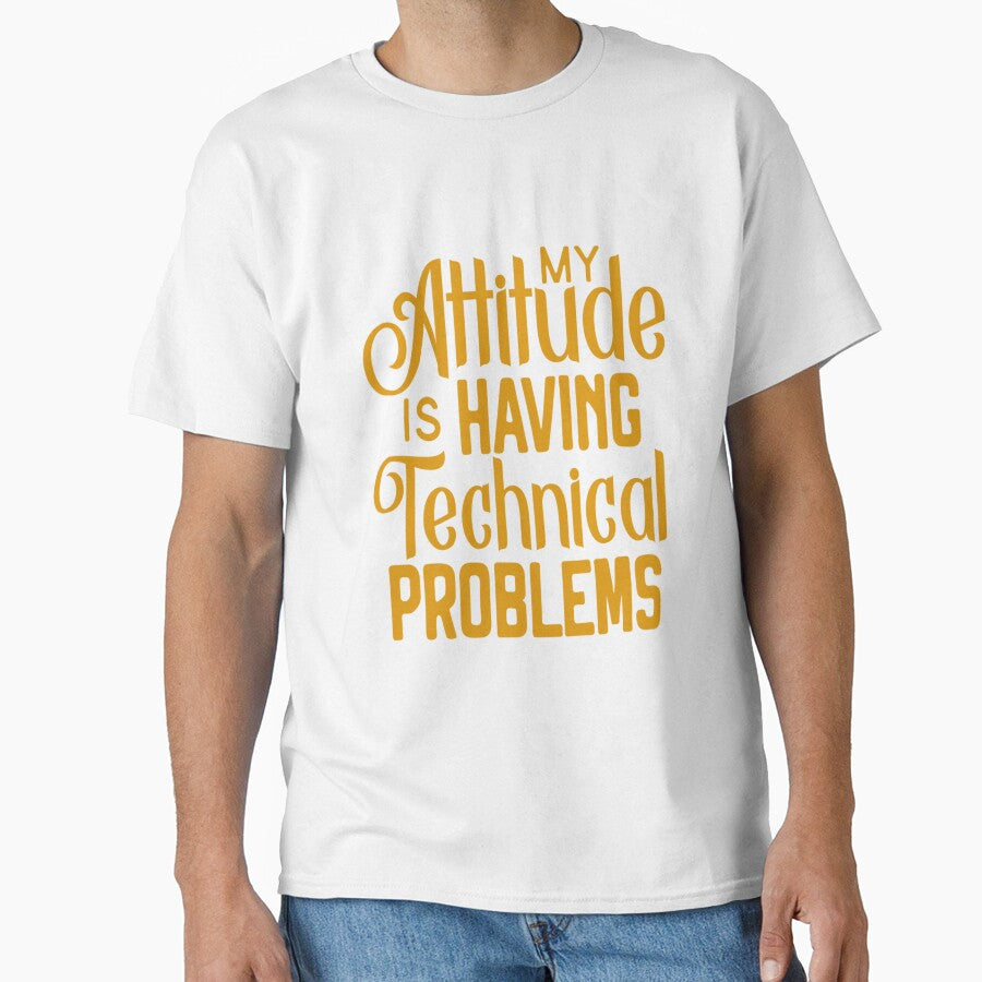 Funny Sarcastic Humor My Attitude Is Having Technical Problems by fantasticdesign