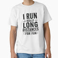 I Run Really Long Distances For Fun Runner Marathon Endurance Athlete by RetroMini2026