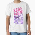 Real Men Marry Doctors Essential T-Shirt by puurfectcat