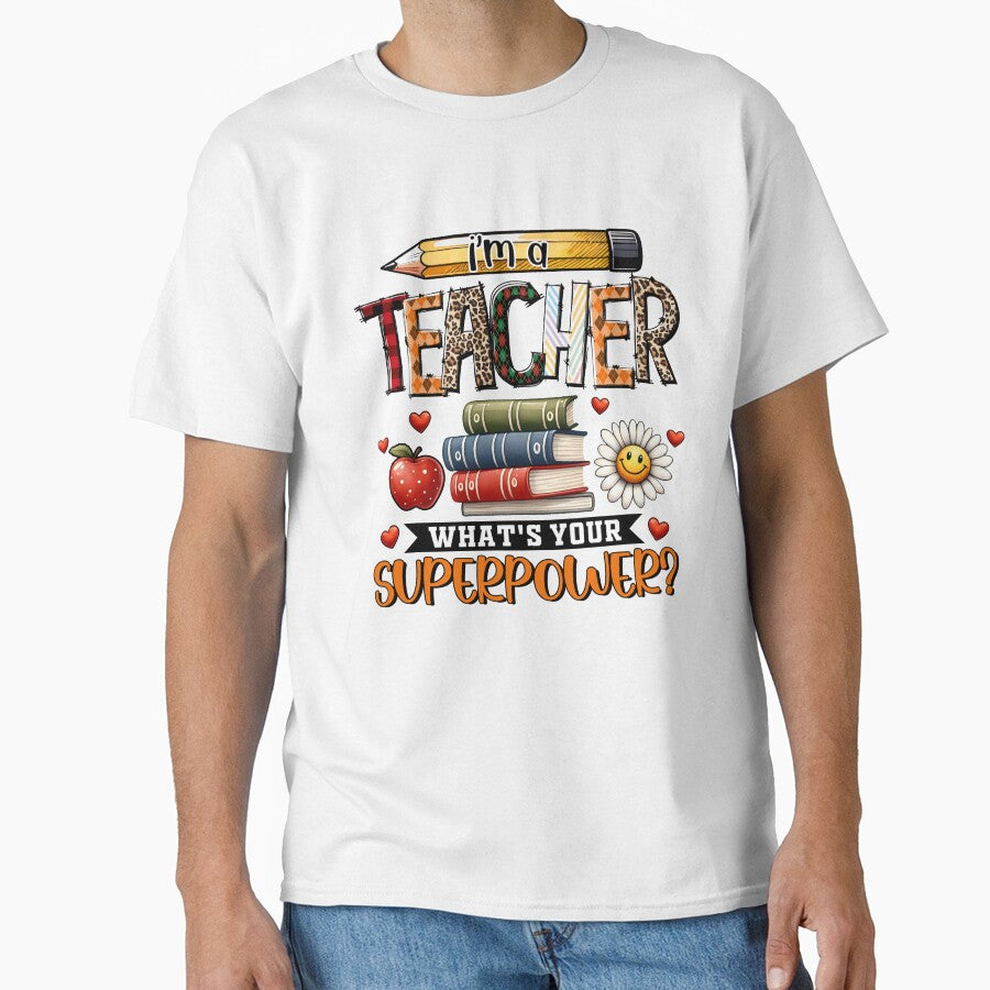I'm a teacher what's your super power. Favorite teacher. Best teacher by Invisible-Cult