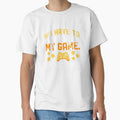 Gaming Gamer If I Have To Pause My Game by ShirtStar0815