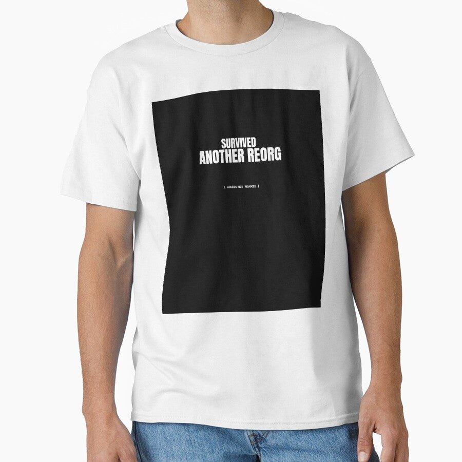 Survived Another Reorg Funny Tech Worker Meme by BuggedThreads