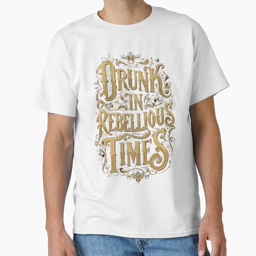 Drunk in rebellious times by D.I.R.T official clothing