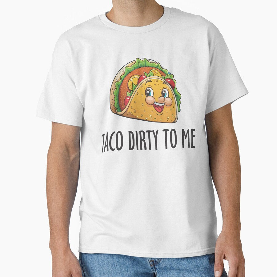 Taco Dirty to me, Taco love by ColorWheelDsign