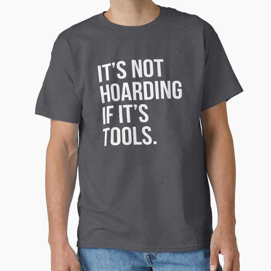 It's Not Hoarding If It's Tools by HungryDino