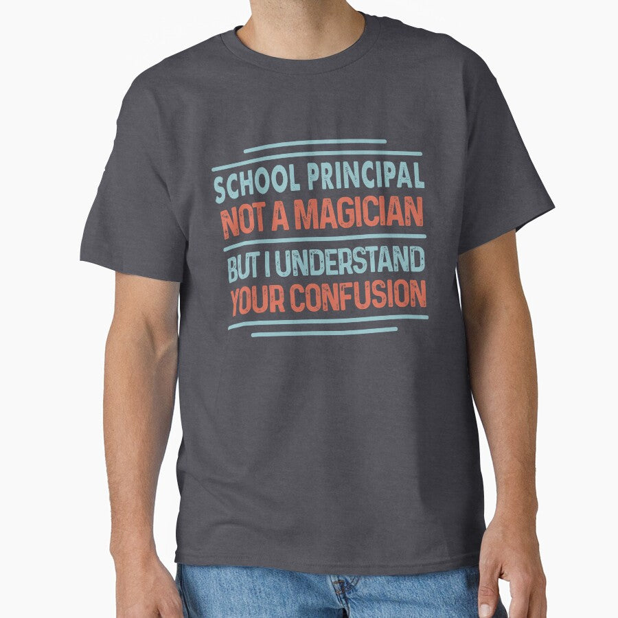 School Principal Not A Magician Sticker But I Understand Your Confusion - Funny School Principal Quote Gift Idea For Men and Womens by Mmmm3344