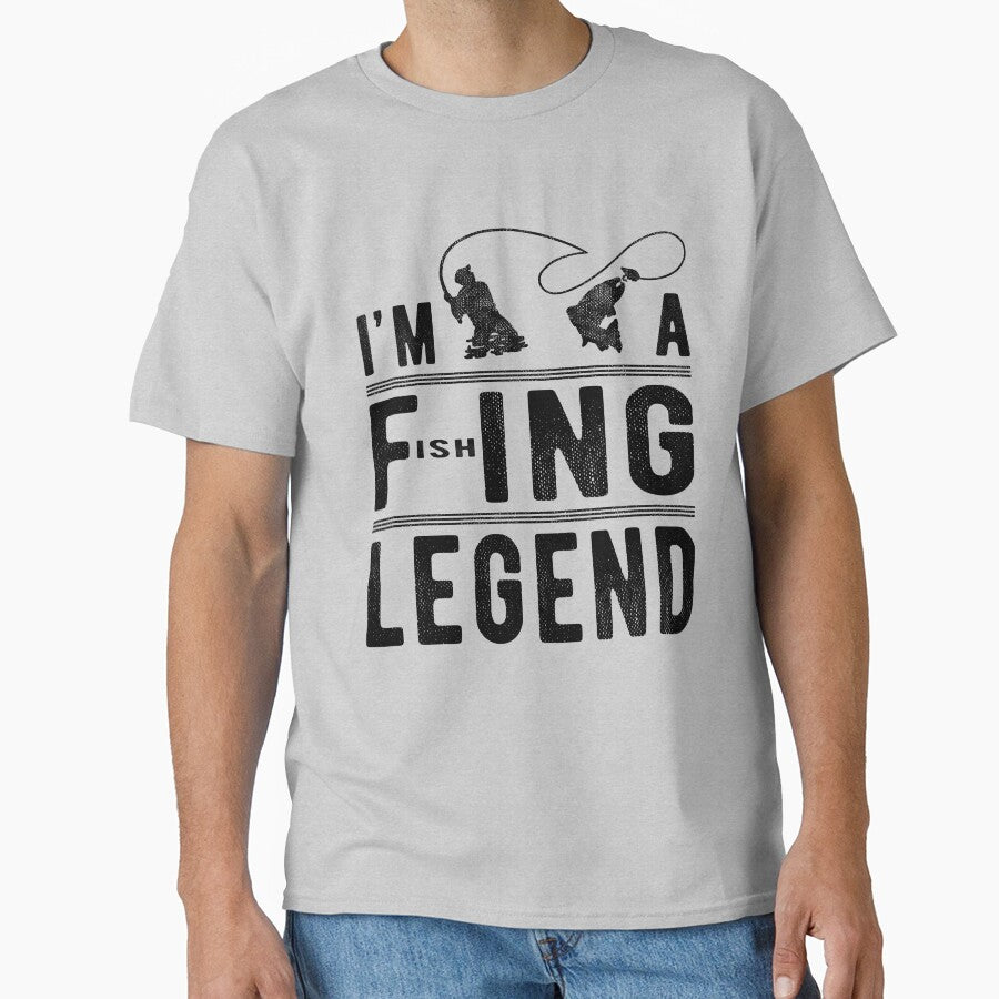 I’m A Fishing Legend Funny Fishing Sarcastic Novelty by T-minus
