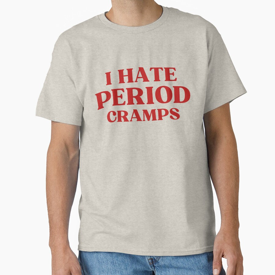 I Hate Period Cramps – Funny Relatable Feminist Quote About Menstruation and Women’s Struggles by puurfectcat