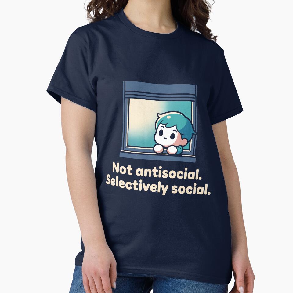 Not Antisocial Selectively Social - Funny Introvert Gift T-Shirt by Art JSMY