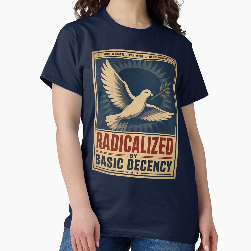 Radicalized By Basic Decency Dove | Vintage WPA Style Protest Poster by ValentinaHramov