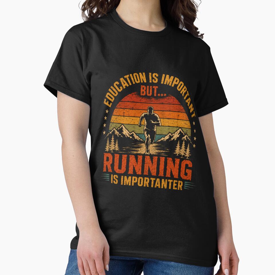 Education Is Important But Running Is Importanter Funny Running Enthusiast Jogger Athlete by JonesFlora2025