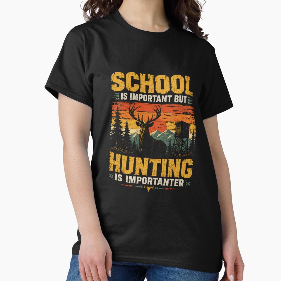 School Is Important But Hunting Is Importer Deer Hunter Funny Outdoorsman by SkeletonsDanger