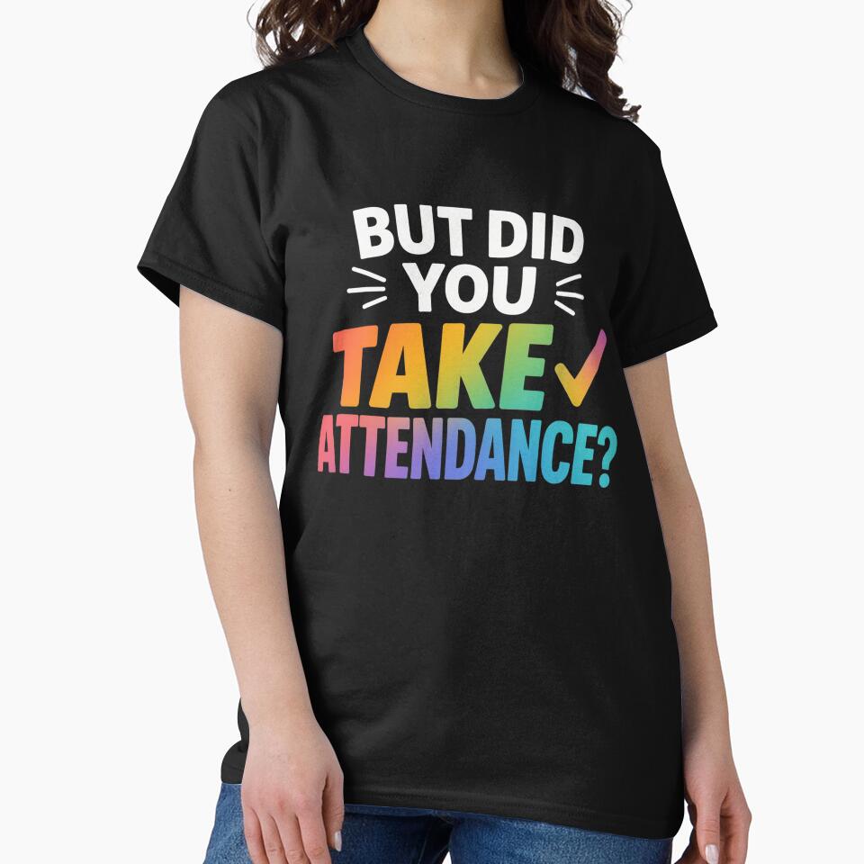 But Did You Take Attendance Funny Attendance Matters by OlakunleOloroz