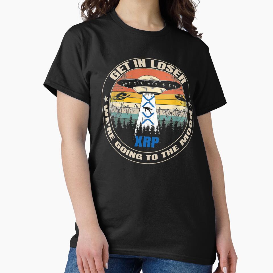 Get In Loser We're Going To The Moon XRP Funny by Bitcoin-Fashion