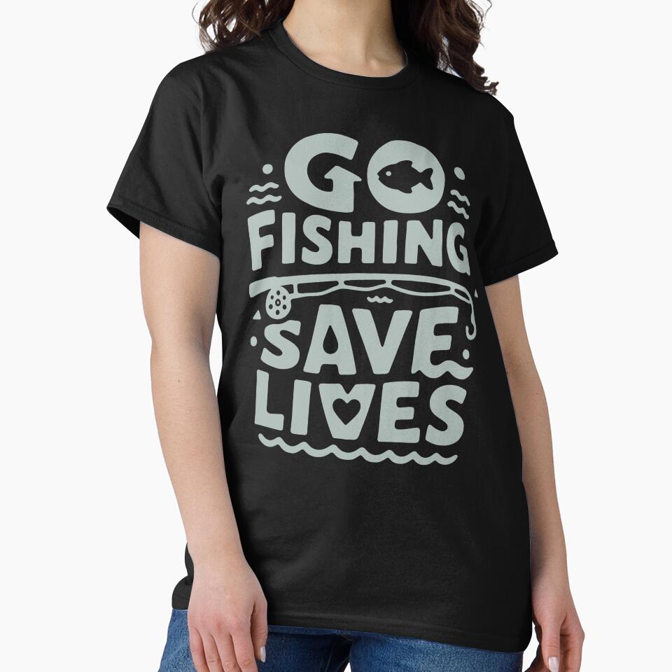 Go Fishing Save Lives by BRUNTadventures