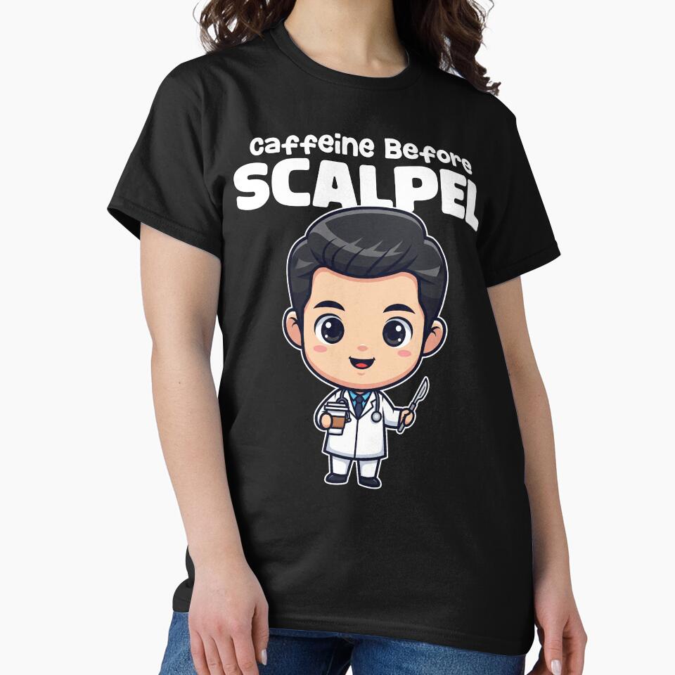 CAFFEINE BEFORE SCALPEL - DOCTOR GIFT by KEF Custom
