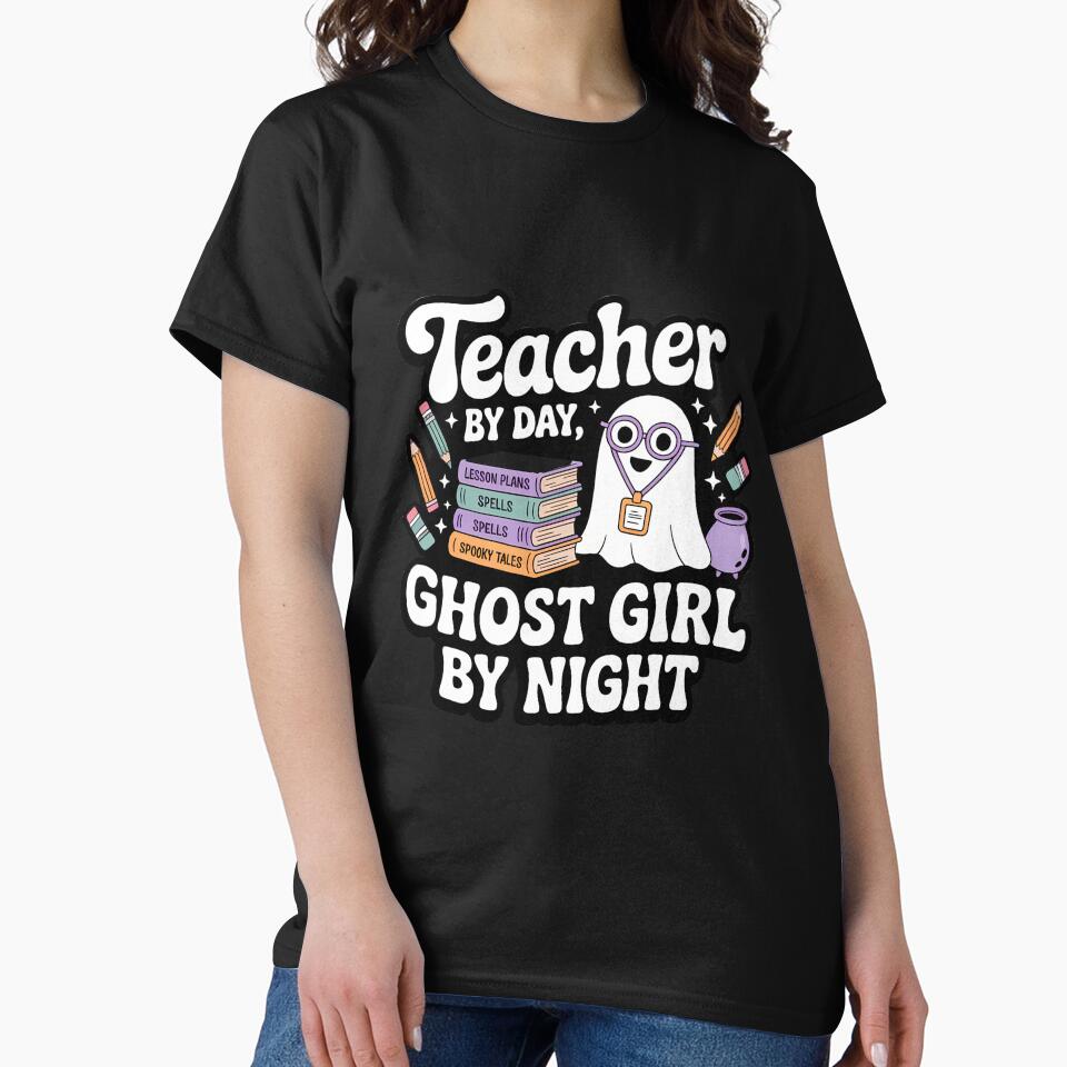 Teacher By Day Ghost Girl By Night Cute Halloween Teacher Shirt by Raw Tigers