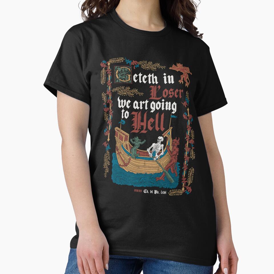 Get in Loser Medieval Style - Funny Retro Vintage English History by Nemons