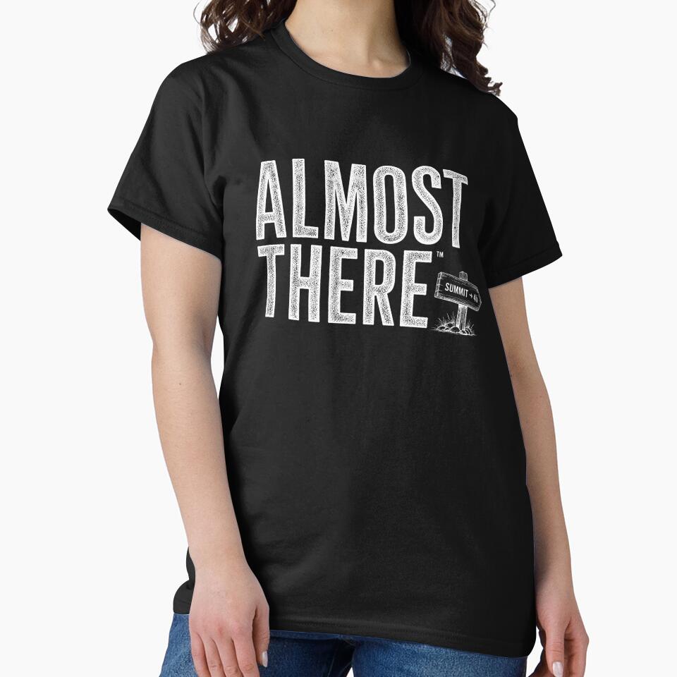 Almost There Hiking Funny Outdoor Design 2 by Miles&Moments