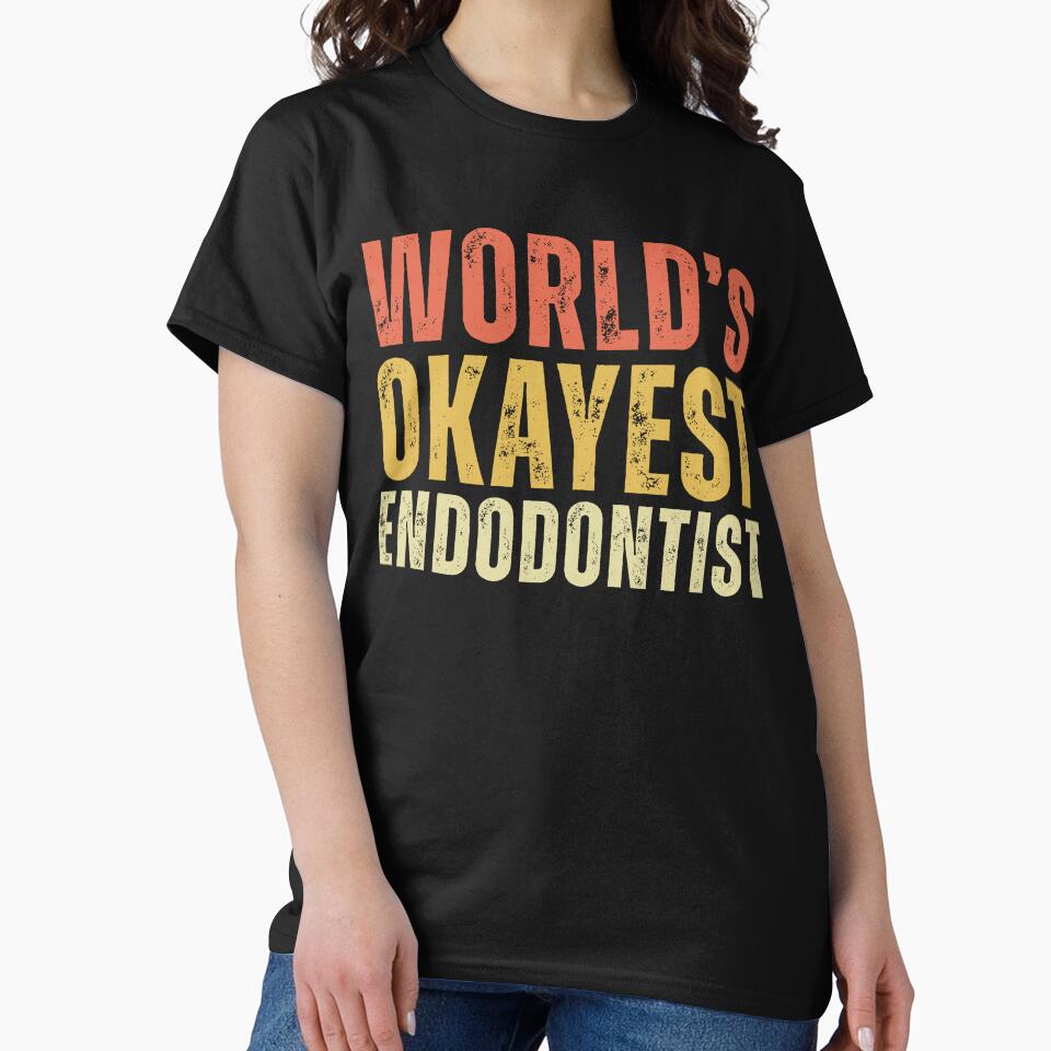 Worlds Okayest Endodontist by kamrankhan