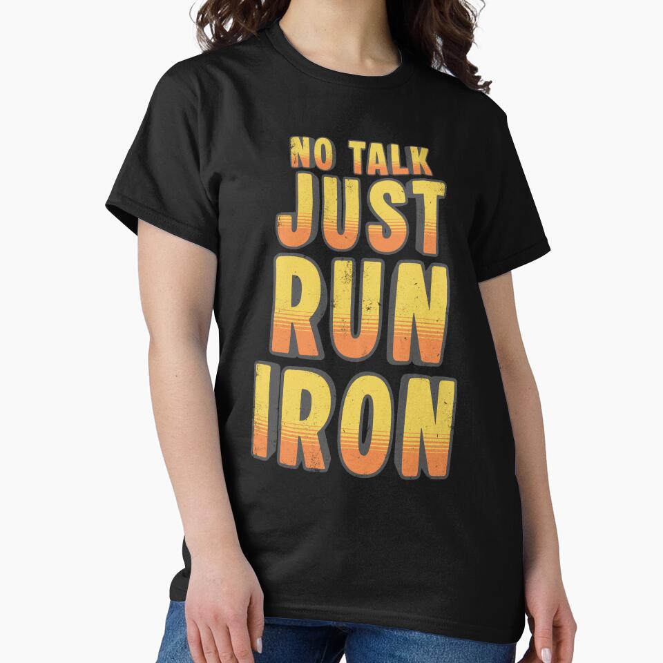 No Talk Just Run Iron Vintage Construction Operator Shirt by Operator Style Wear