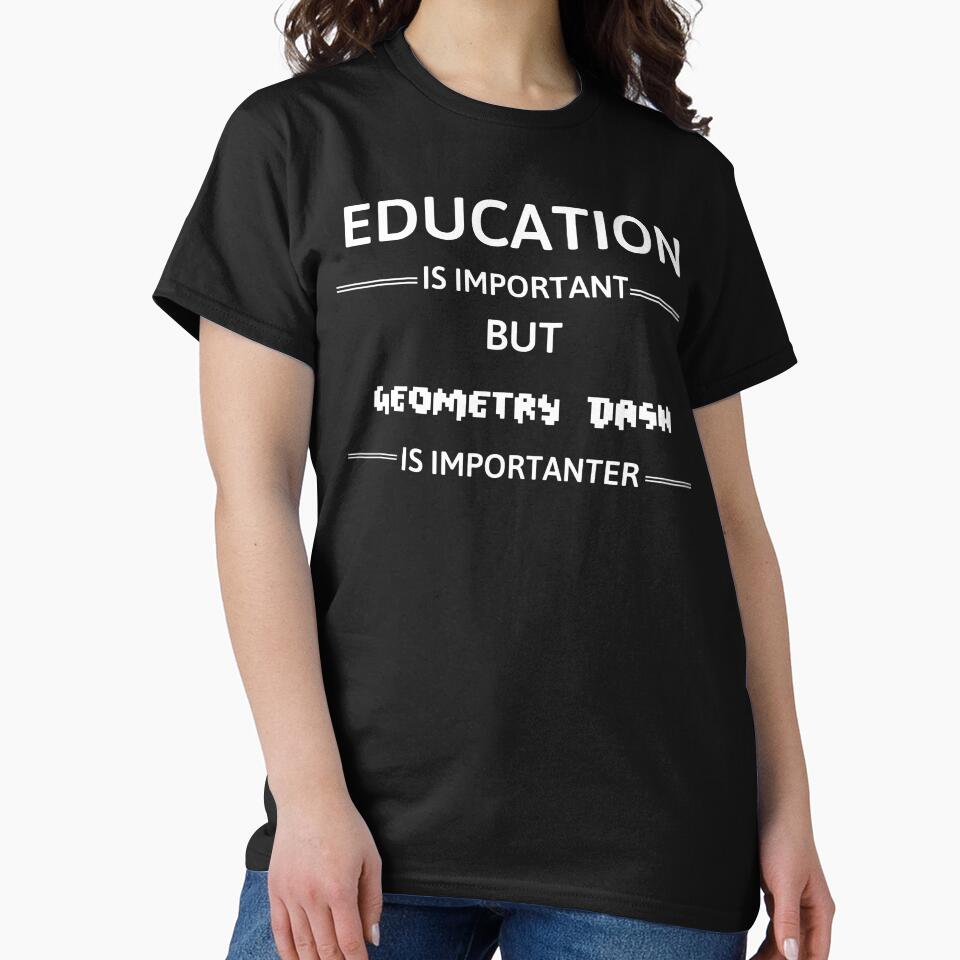 Education Is Important But Geometry Dash Is Importanter by JCWardrobe