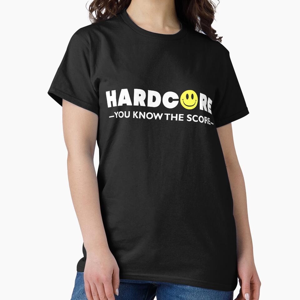 Hardcore You Know The Score Rave Culture by BennyBearProof
